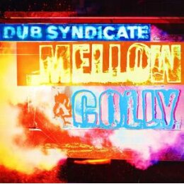 DUB SYNDICATE - MELLOW & COLLY (EXPANDED EDITION) - CD