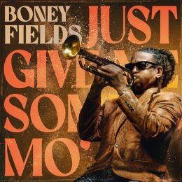 FIELDS, BONEY - JUST GIVE ME SOME MO - CD
