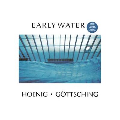 HOENIG / GÖTTSCHING - EARLY WATER (LTD. CLEAR VINYL WITH BLUE STREAKS) - LP