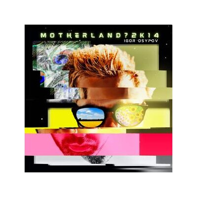OSYPOV, IGOR - MOTHERLAND?2K14 - CD