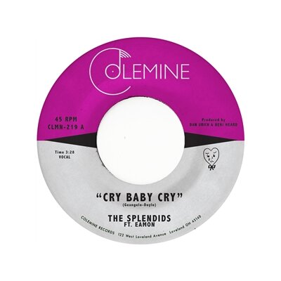 SPLENDIDS & EAMON, THE - CRY BABY CRY / BLAME MY HEART - 7"