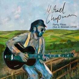 CHAPMAN, MICHAEL - PARTY PIECES (LIVE IN BREMEN 1975) - CD