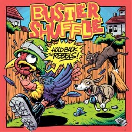 BUSTER SHUFFLE - HOLD BACK THE REBELS - 7"