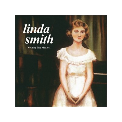 SMITH, LINDA - NOTHING ELSE MATTERS (OLIVE GREEN VINYL) - LP