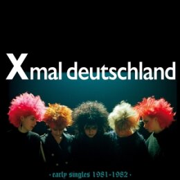 XMAL DEUTSCHLAND - EARLY SINGLES 1981-1982 - LP
