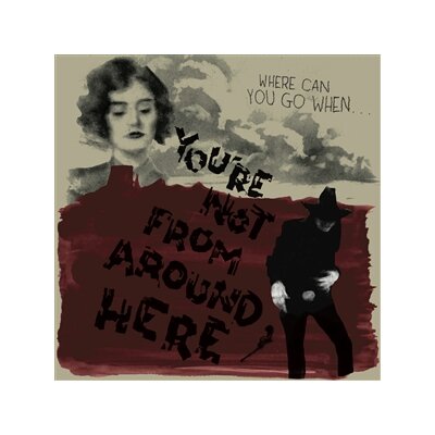 VARIOUS - YOURE NOT FROM AROUND HERE - LP