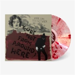 VARIOUS - YOURE NOT FROM AROUND HERE (BLOOD DROP VINYL) - LP