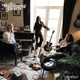 WANDERING HEARTS, THE - MOTHER - CD