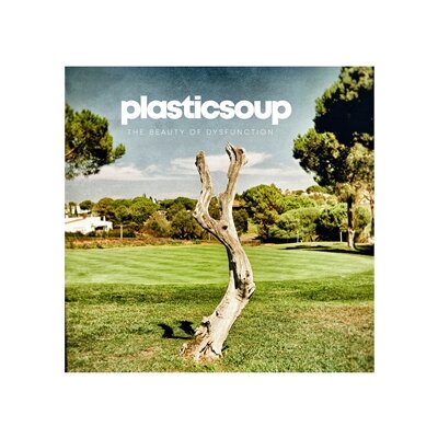 PLASTICSOUP - THE BEAUTY OF DYSFUNCTION - LP