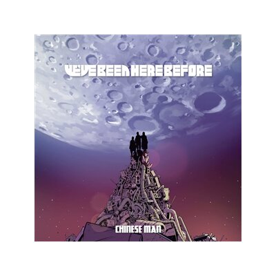 CHINESE MAN - WEVE BEEN HERE BEFORE - LP