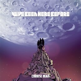 CHINESE MAN - WEVE BEEN HERE BEFORE - LP