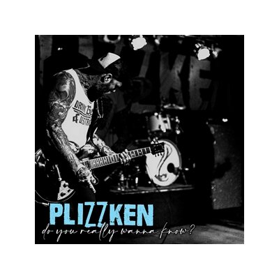 PLIZZKEN - DO YOU REALLY WANNA KNOW? - LP