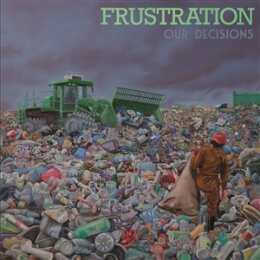 FRUSTRATION - OUR DECISIONS - CD