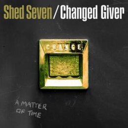 SHED SEVEN - CHANGED GIVER (COLORED) - LP