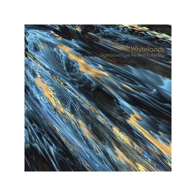 WHITELANDS - NIGHT-BOUND EYES ARE BLIND TO THE DAY - CD