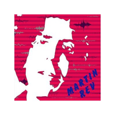 REV, MARTIN - MARTIN REV - CD