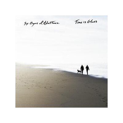 SIX ORGANS OF ADMITTANCE - TIME IS GLASS - LP