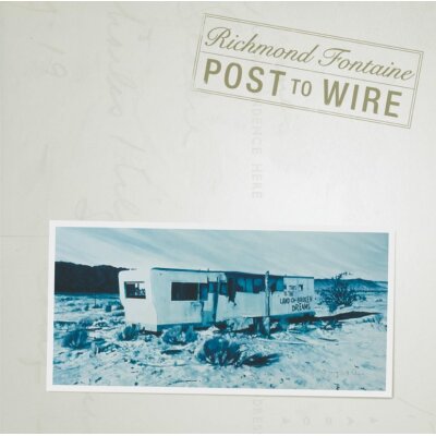 RICHMOND FONTAINE - POST TO WIRE (20TH ANNIVERSARY EDITION) - LP