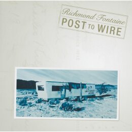 RICHMOND FONTAINE - POST TO WIRE (20TH ANNIVERSARY...
