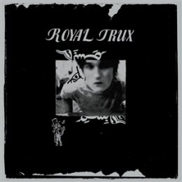 ROYAL TRUX - ROYAL TRUX (REISSUE) - LP