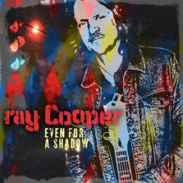 COOPER, RAY - EVEN FOR A SHADOW - CD