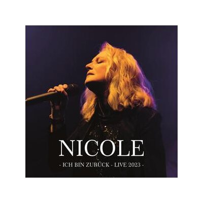 NICOLE - ICH BIN ZURÜCK (LIVE 2023) - CD