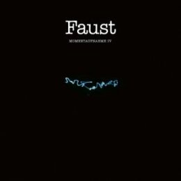 FAUST - MOMENTAUFNAHME IV - CD