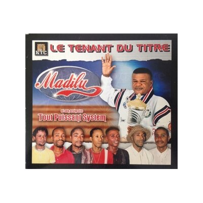 MADILU & SON ORCHESTRE TOUT PUISSANT SYSTEM - LE TENANT DU TITRE - CD