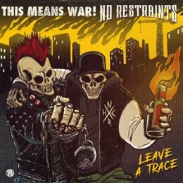 THIS MEANS WAR/NO RESTRAINTS - LEAVE A TRACE (SPLIT...