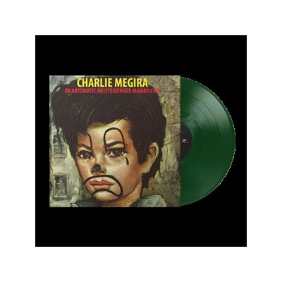 MEGIRA, CHARLIE - THE ABTOMATIC MIESTERZINGER MAMBO CHIC (GREEN VINYL) - LP