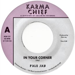 JAY, PALE - IN YOUR CORNER / BEWILDERMENT - 7"