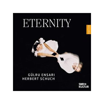 SCHUCH, HERBERT / ENSARI, GÜLRU - ETERNITY - CD