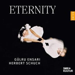 SCHUCH, HERBERT / ENSARI, GÜLRU - ETERNITY - CD