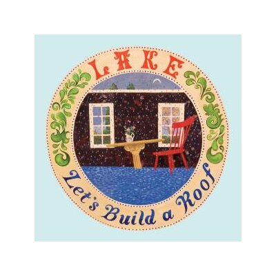 LAKE - LETS BUILD A ROOF - LP