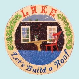 LAKE - LETS BUILD A ROOF - LP