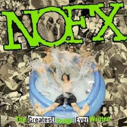 NOFX - THE GREATEST SONG EVER WRITTEN (BY US) - LTD. US...