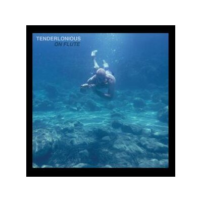 TENDERLONIOUS - ON FLUTE (LTD BLUE CURACAO TRANSPARENT VINYL LP) - LP