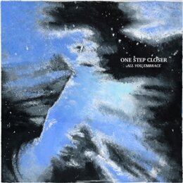 ONE STEP CLOSER - ALL YOU EMBRACE - CD