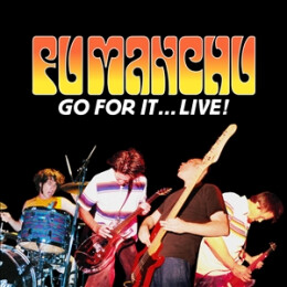 FU MANCHU - GO FOR IT...LIVE! - LP