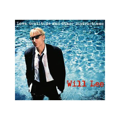 LEE, WILL - LOVE, GRATITUDE AND OTHER DISTRACTIONS (REISSUE) - CD