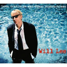 LEE, WILL - LOVE, GRATITUDE AND OTHER DISTRACTIONS...