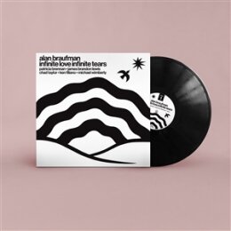 BRAUFMAN, ALAN - INFINITE LOVE INFINITE TEARS - LP