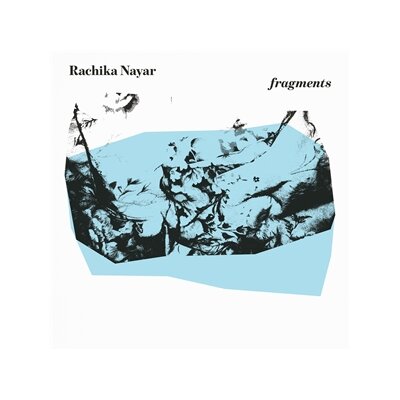 NAYAR, RACHIKA - FRAGMENTS (EXPANDED) (TURQUOISE VINYL) - LP