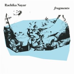 NAYAR, RACHIKA - FRAGMENTS (EXPANDED) (TURQUOISE VINYL) - LP
