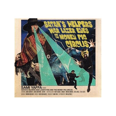 YAFFA, SAMI - SATANS HELPERS WAR LAZER EYES & THE MONEY PIG CIRCUS - CD