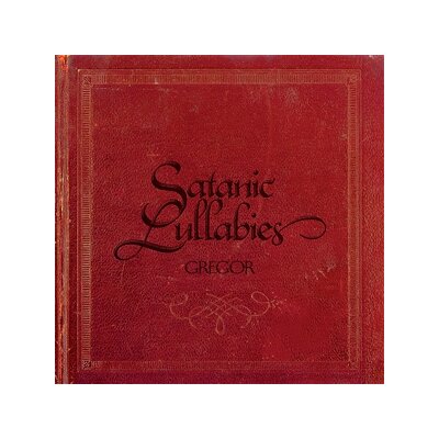 GREGOR - SATANIC LULLABIES - LP