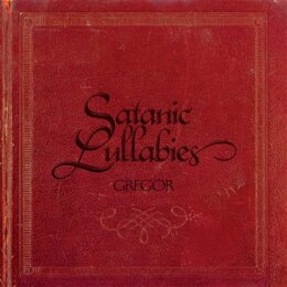 GREGOR - SATANIC LULLABIES - LP