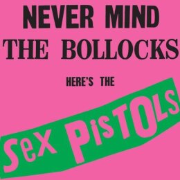 Sex Pistols - Never Mind The Bollocks, Heres The Sex...