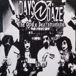 Days N Daze - The Oogle Deathmachine - LP