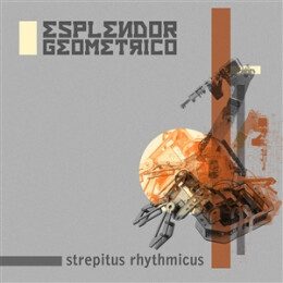 ESPLENDOR GEOMETRICO - STREPITUS RHYTHMICUS - LP